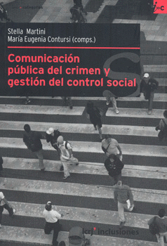 COMUNICACION PUBLICA DEL CRIMEN Y GESTION DEL CONTROL SOCIAL