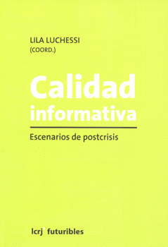 CALIDAD INFORMATIVA ESCENARIOS DE POSTCRISIS