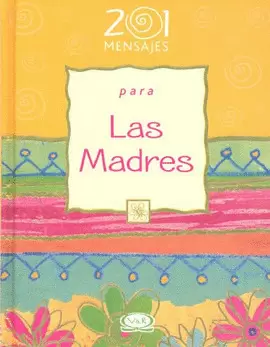 201 MENSAJES PARA LAS MADRES