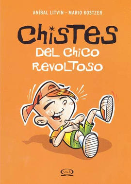 CHISTES DEL CHICO REVOLTOSO
