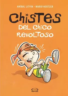 CHISTES DEL CHICO REVOLTOSO