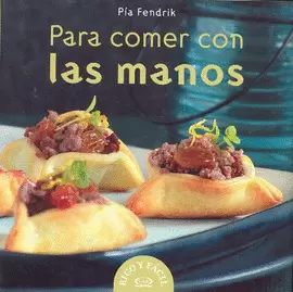 PARA COMER CON LAS MANOS