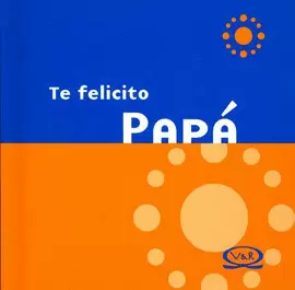 TE FELICITO PAPA