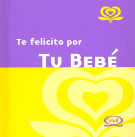 TE FELICITO POR TU BEBE