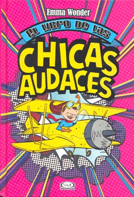 LIBRO DE LAS CHICAS AUDACES, EL