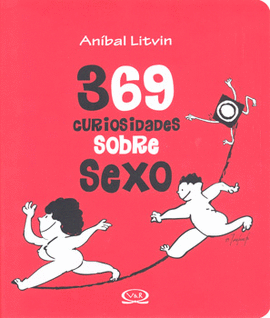 369 CURIOSIDADES SOBRE EL SEXO