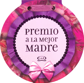 PREMIO A LA MEJOR MADRE