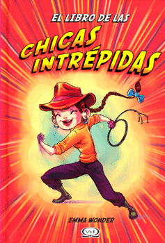 LIBRO DE LAS CHICAS INTREPIDAS, EL