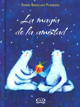 MAGIA DE LA AMISTAD, LA