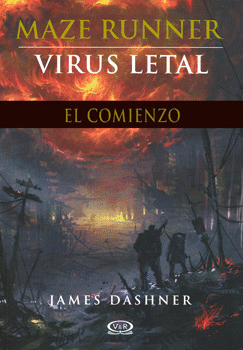 VIRUS LETAL, MAZE RUNNER. LIBRO 0