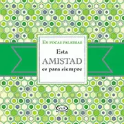 ESTA AMISTAD PARA SIEMPRE