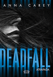 DEADFALL, ATRAPADA