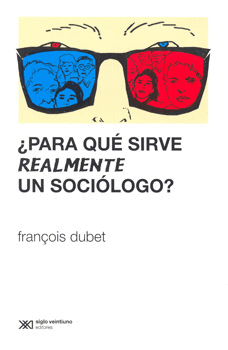 PARA QUE SIRVE REALMENTE UN SOCIOLOGO