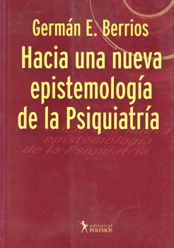 HACIA UNA NUEVA EPISTEMOLOGÍA DE LA PSIQUIATRÍA