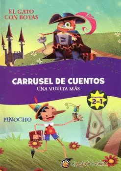 CARRUSEL DE CUENTOS UNA VUELTA MÁS EL GATO CON BOTAS PINOCHO