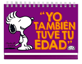 SNOOPY, YO TAMBIEN TUVE TU EDAD