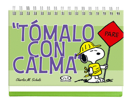 SNOOPY, TOMALO CON CALMA