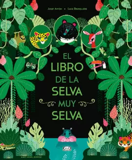 LIBRO DE LA SELVA MUY SELVA, EL