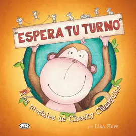 ESPERA TU TURNO,  LOS MODALES DE CHEEKY