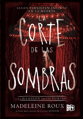 LA CORTE DE LAS SOMBRAS, LA MANSION DE LAS FURIAS II