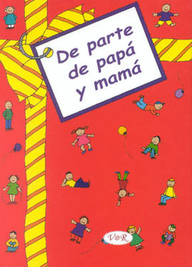 DE PARTE DE PAPA Y MAMA