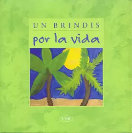 UN BRINDIS POR LA VIDA (78)