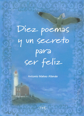 DIEZ POEMAS Y UN SECRETO PARA SER FELIZ (78)