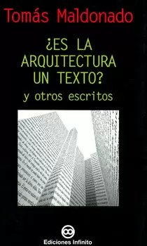 ES LA ARQUITECTURA UN TEXTO Y OTROS ESCRITOS