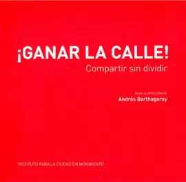 GANAR LA CALLE COMPARTIR SIN DIVIDIR