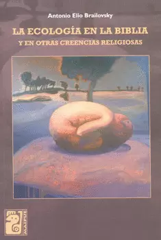 LA ECOLOGÍA EN LA BIBLIA Y EN OTRAS CREENCIAS RELIGIOSAS