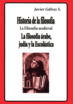 HISTORIA DE LA FILOSOFÍA LA FILOSOFÍA MEDIEVAL LA FILOSOFÍA ÁRABE JUDÍA Y LA ESCOLÁSTICA
