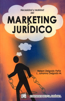 NECESIDAD Y REALIDAD DEL MARKETING JURÍDICO