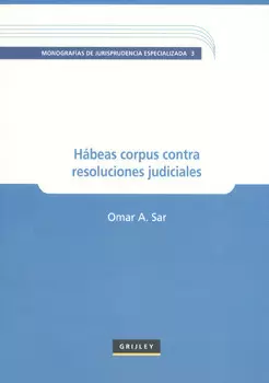 HABEAS CORPUS CONTRA RESOLUCIONES JUDICIALES