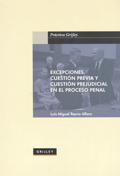 EXCEPCIONES CUESTION PREVIA Y CUESTION PREJUDICIAL EN EL PROCESO PENAL
