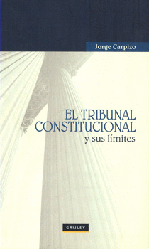 EL TRIBUNAL CONSTITUCIONAL Y SUS LIMITES