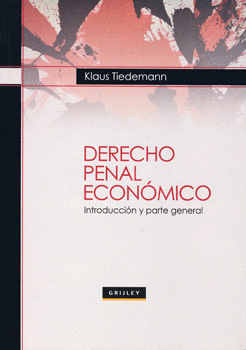 DERECHO PENAL ECONOMICO INTRODUCCION Y PARTE GENERAL