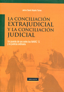 LA CONCILIACIÓN EXTRAJUDICIAL Y LA CONCILIACIÓN JUDICIAL