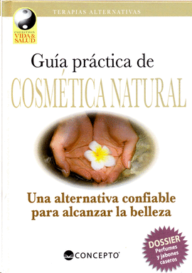 GUIA PRACTICA DE COSMETICA NATURAL