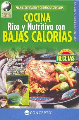 COCINA RICA Y NUTRITIVA CON BAJAS CALORIAS