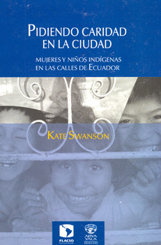 PIDIENDO CARIDAD EN LA CIUDAD MUJERES Y NIÑOS INDIGENAS