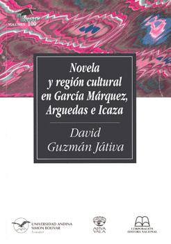 NOVELA Y REGION CULTURAL EN GARCIA MARQUEZ ARGUEDAS E ICAZA