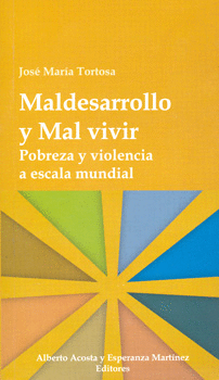 MALDESARROLLO Y MAL VIVIR POBREZA Y VIOLENCIA A ESCALA