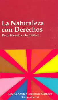 NATURALEZA CON DERECHOS DE LA FILOSOFIA A LA POLITICA, LA