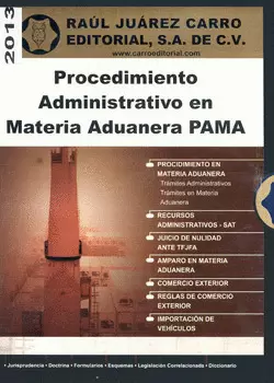 PROCEDIMIENTO ADMINISTRATIVO EN MATERIA ADUANERA PAMA 2013