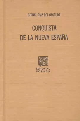 HISTORIA VERDADERA DE LA CONQUISTA DE LA NUEVA ESPAÑA
