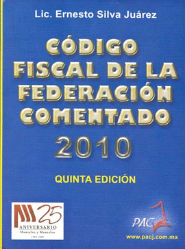 CODIGO FISCAL DE LA FEDERACION COMENTADO 2010
