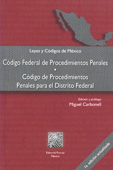 CODIGO FEDERAL DE PROCEDIMIENTOS PENALES. CODIGO DE PROCEDIMIENTOS PENALES PARA EL DISTRITO FEDERAL