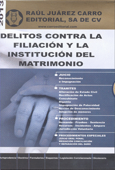 DELITOS CONTRA LA FILIACIÓN Y LA INSTITUCIÓN DEL MATRIMONIO 2013