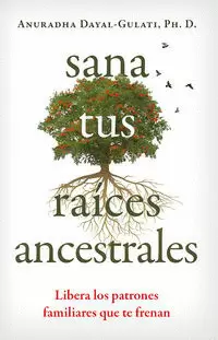 SANA TUS RAÍCES ANCESTRALES