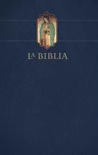 BIBLIA CATÓLICA LETRA GRANDE, TAPA DURA AZUL CON LA VIRGEN DE GUADALUPE